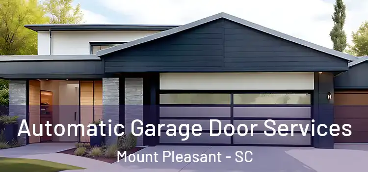  Automatic Garage Door Services Mount Pleasant - SC