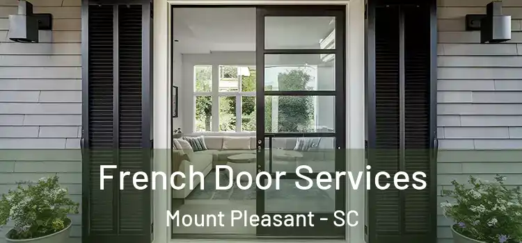  French Door Services Mount Pleasant - SC